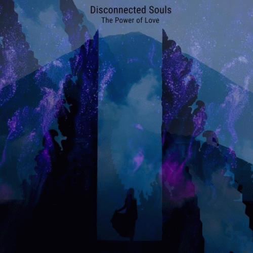 Disconnected Souls : The Power of Love